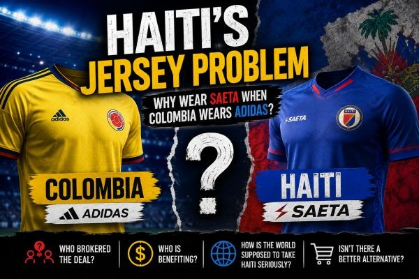 Haiti's Jersey Problem: Why Is a Proud Football Nation Wearing a Brand Nobody Knows?